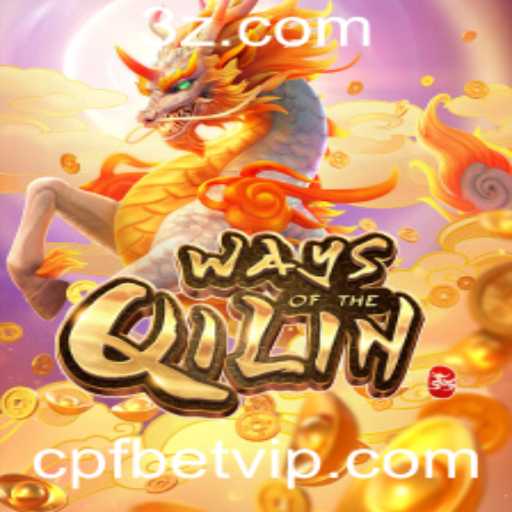 Explorando WaysoftheQilin e a Tática CPF Bet no Mundo dos Jogos